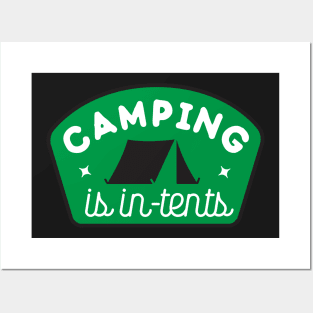 Camping is in-tents Posters and Art
